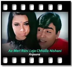 Aa Meri Rani Leja Chhalla Nishani Karaoke With Lyrics