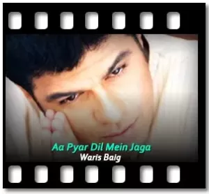 Aa Pyar Dil Mein Jaga Karaoke With Lyrics