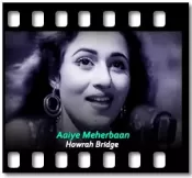 Aaiye Meherbaan - MP3 + VIDEO