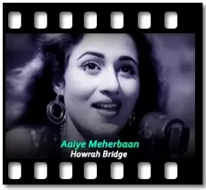 Aaiye Meherbaan Karaoke With Lyrics