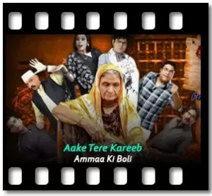 Aake Tere Kareeb Karaoke With Lyrics