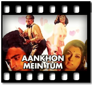 Aankhon Mein Tum (Happy) Karaoke With Lyrics