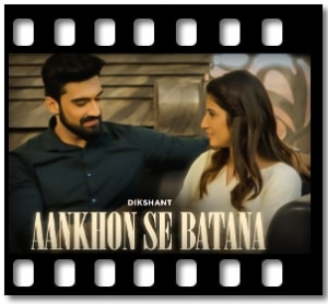 Aankhon Se Batana Karaoke With Lyrics