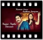 Aayiye Aapka Intezaar Karaoke MP3