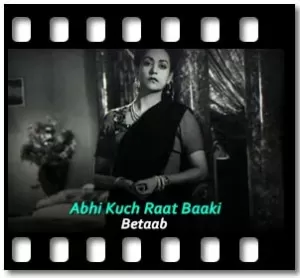 Abhi Kuch Raat Baaki Karaoke With Lyrics