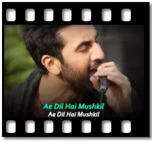 Ae Dil Hai Mushkil (Youtube Version) Karaoke MP3