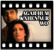 Agar Hum Kahen Aur Wo (Ghazal) (With Female Vocals) - MP3 + VIDEO