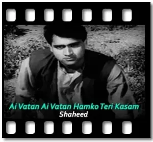 Ai Vatan Ai Vatan Hamko Teri Kasam Karaoke With Lyrics