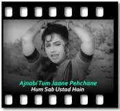 Ajnabi Tum Jaane Pehchane (Male) - MP3