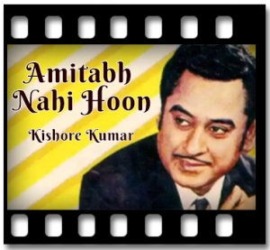 Amitabh Nahin Hoon (Happy) Karaoke With Lyrics