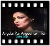 Angdai Par Angdai Leti Hai - MP3