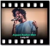 Anjaani Raahon Mein - MP3 + VIDEO