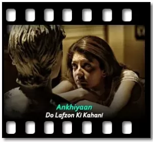 Ankhiyaan Karaoke With Lyrics