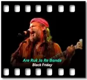 Are Ruk Ja Re Bande - MP3 + VIDEO