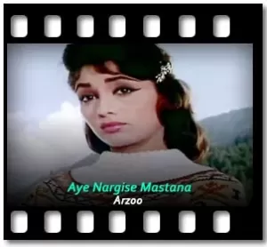 Aye Nargise Mastana Karaoke With Lyrics