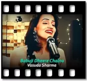 Babuji Dheere Chalna (Cover) - MP3 + VIDEO