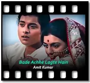 Bade Achhe Lagte Hain (Unplugged) Karaoke With Lyrics