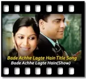 Bade Achhe Lagte Hain Title Song (Female Version) - MP3