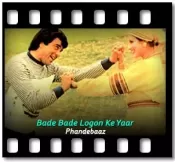 Bade Bade Logon Ke Yaar - MP3 + VIDEO