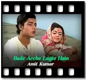 Bade Acche Lagte Hain Karaoke With Lyrics