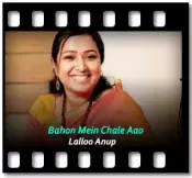 Bahon Mein Chale Aao (Cover) -  MP3 + VIDEO