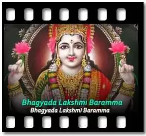 Bhagyada Lakshmi Baramma Karaoke With Lyrics