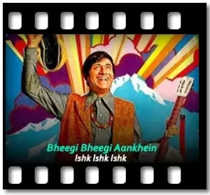 Bheegi Bheegi Aankhein Karaoke With Lyrics