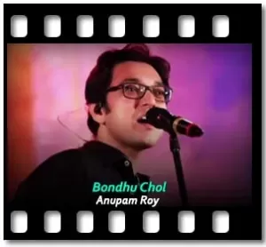 Bondhu Chol (Without Chorus) Karaoke With Lyrics