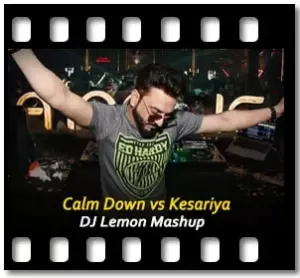 Calm Down vs Kesariya Karaoke With Lyrics