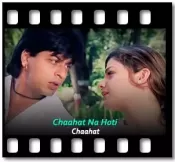 Chaahat Na Hoti - MP3 + VIDEO