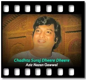 Chadhta Suraj Dheere Dheere Karaoke MP3