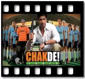 Chak De India Karaoke MP3