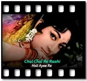 Chal Chal Re Raahi Karaoke With Lyrics