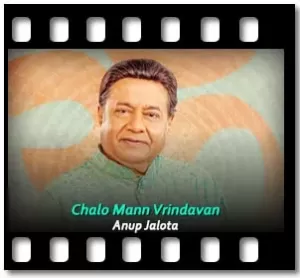 Chalo Mann Vrindavan Karaoke With Lyrics