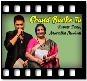 Chand Banke Tu Karaoke MP3