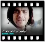 Chandan Sa Badan (Remix) - MP3