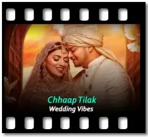 Chhaap Tilak Karaoke With Lyrics