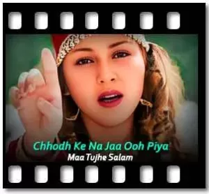 Chhodh Ke Na Jaa Ooh Piya Karaoke With Lyrics