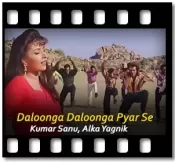 Daloonga Daloonga Pyar Se  (With Female Vocals) - MP3