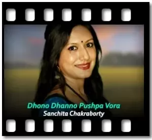 Dhono Dhanno Pushpa Vora (High Quality) Karaoke With Lyrics