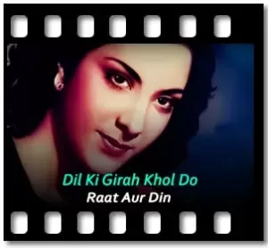 Dil Ki Girah Khol Do Karaoke With Lyrics