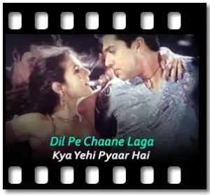 Dil Pe Chaane Laga Karaoke With Lyrics