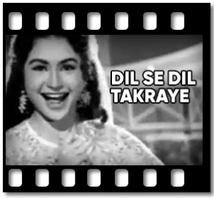 Dil Se Dil Takraye (With Female Vocals) Karaoke With Lyrics