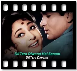 Dil Tera Diwana Hai Sanam Karaoke With Lyrics