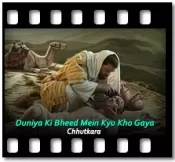 Duniya Ki Bheed Mein Kyu Kho Gaya - MP3 + VIDEO