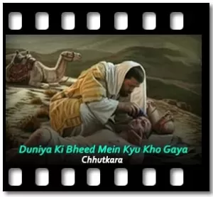 Duniya Ki Bheed Mein Kyu Kho Gaya Karaoke With Lyrics