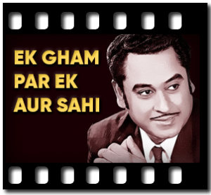 EK Gham Par Ek Aur Sahi Karaoke With Lyrics