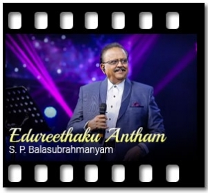 Edureethaku Antham Karaoke With Lyrics