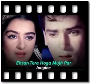 Ehsan Tera Hoga Mujh Par(Reproduced) Karaoke With Lyrics