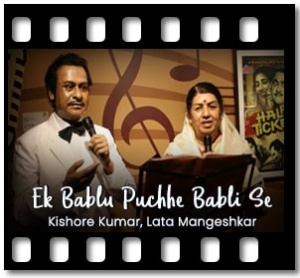 Ek Bablu Puchhe Babli Se Karaoke With Lyrics